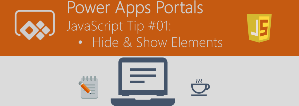 Power Apps Portals Javascript Tip 01 Hide Show Elements Oliver